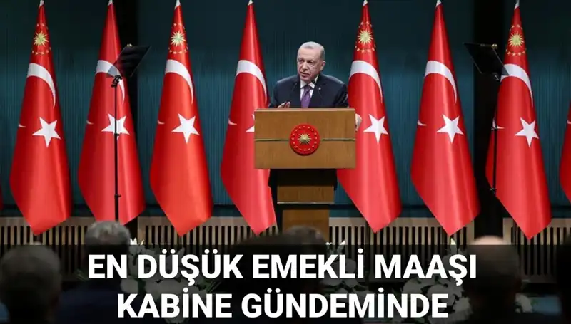 2025 Kabine Toplantısı: Emekli Maaşları ve Yeni Düzenlemeler Gündemde