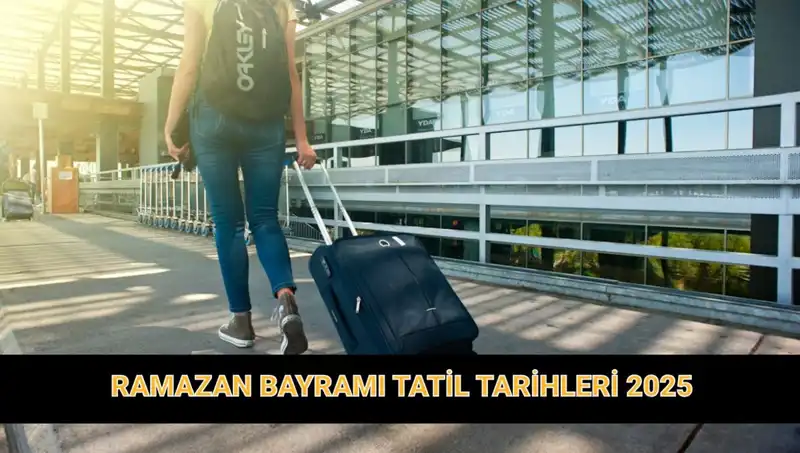 2025 Ramsan Bayramı Tatili Uzuyor Mu? Detaylar Açıklandı!