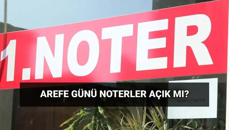 Arefe Günü Noterler Açık mı? Kurban Bayramı’nda Kargolar Çalışıyor mu?