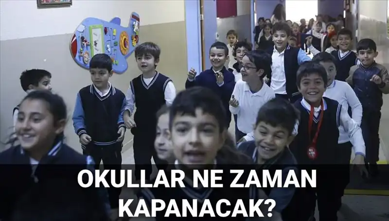 2024-2025 Eğitim Döneminde Okullar Ne Zaman Kapanıyor?