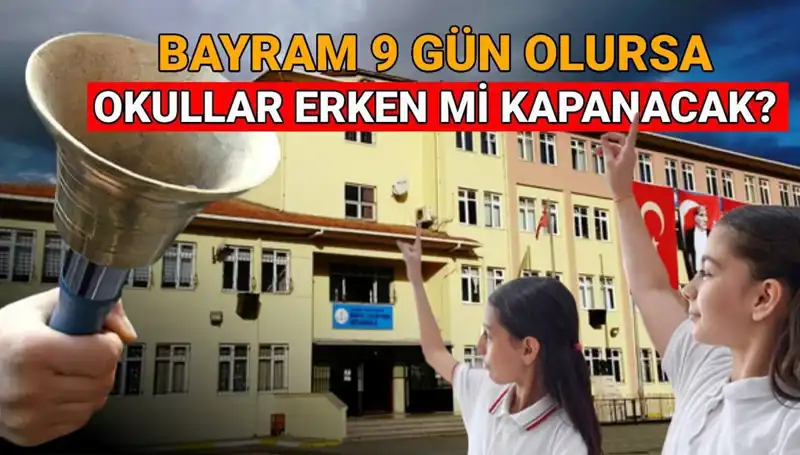 2024-2025 Eğitim Takvimi: Okullar Ne Zaman Kapanıyor ve Bayram Tatili Uzuyor mu?