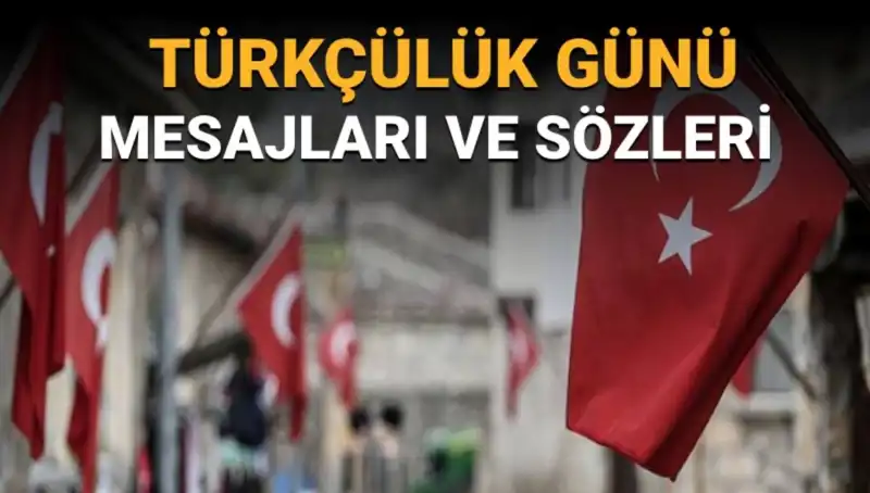 Türkçülük Günü Neden 3 Mayıs’ta Kutlanıyor? Anlamı ve Önemi!