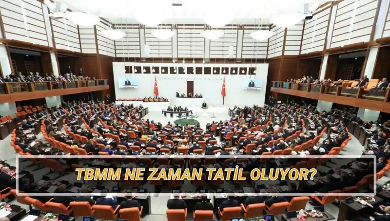 2025'te TBMM Tatil Tarihleri: Ne Zaman Başlıyor ve Kaç Gün Sürecek?