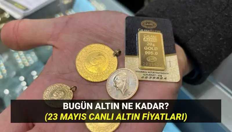 Güncel Altın Fiyatları: 23 Mayıs'ta Yükseliş Mi, Düşüş Mü Bekleniyor?
