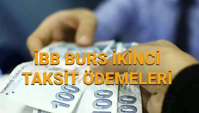İBB Burs Ödemeleri Yapıldı mı? 2025 İkinci Taksit Detayları Burada!