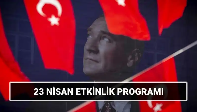 2025 23 Nisan Ulusal Egemenlik ve Çocuk Bayramı Etkinlikleri Ne Zaman ve Nerelerde?