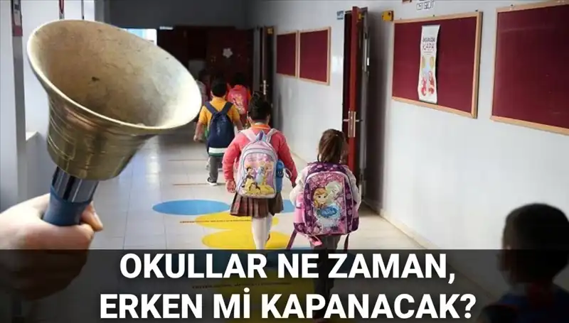 2025-2026 Eğitim Yılı Okul Kapanış Tarihleri Açıklandı!