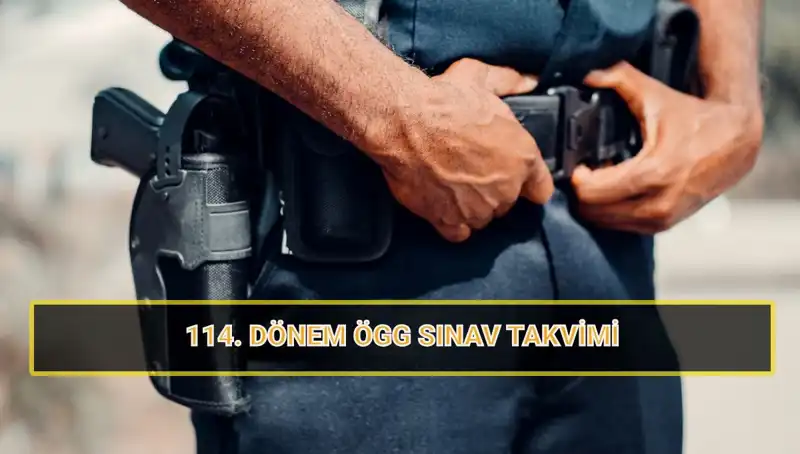 ÖGG 114. Dönem Sınav Tarihi ve Sonuçları: EGM'den Önemli Duyuru!