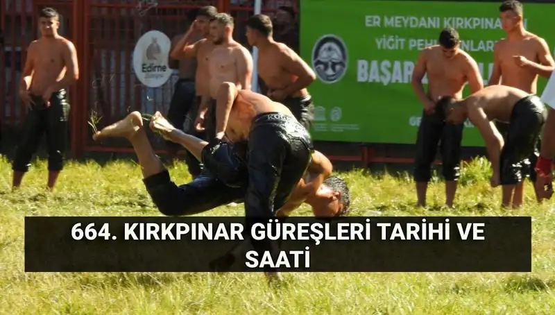 Kırkpınar Güreşleri 664. Yılıyla Yeniden Başlıyor: Tarih ve Detaylar