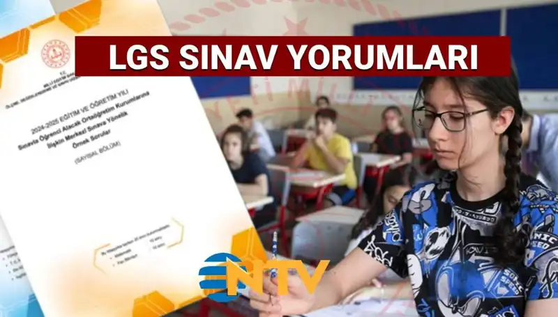 2025 LGS Sınavı Sonrası Değerlendirmeler: Zor Muydu, Kolay mıydı?