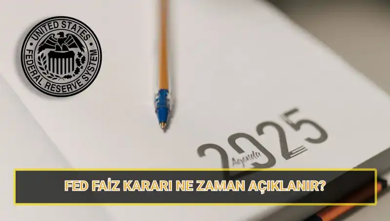 FED Mart Faiz Kararı Açıklanacak: Piyasalarda Neler Olacak?