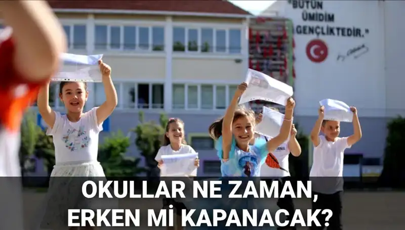 2025 Yaz Tatili Planları: Okullar Ne Zaman Kapanacak?
